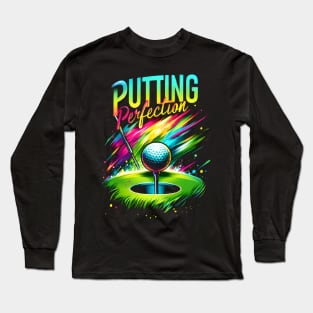 Putting perfection - golf competition Long Sleeve T-Shirt